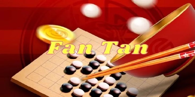 Luật chơi chi tiết game fantan là gì?