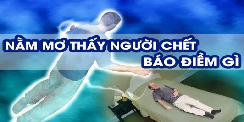 Nằm mơ thấy người chết là anh trai, em trai